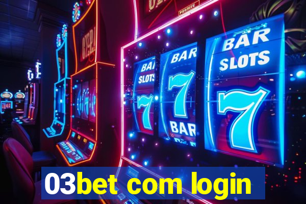 03bet com login